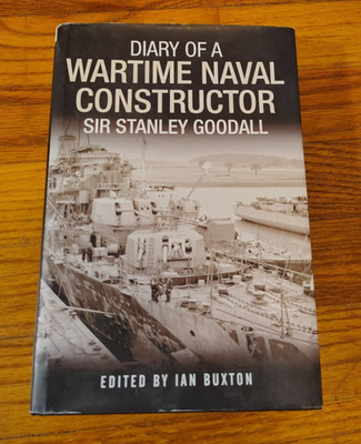 Diary of a Wartime Naval Constructor HB VG cond Ian Buxton Stanley Goodall