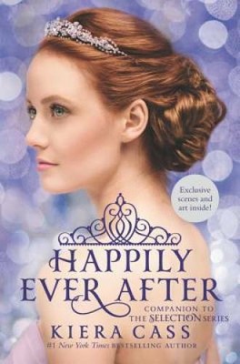 Happily Ever After: Companion to the Selection Series (The Selection N - GOOD