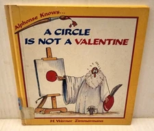 A Circle Is Not A Valentine - H. Werner Zimmermann - 1990 Hard Cover