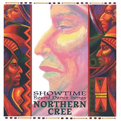 Northern Cree Singers - Showtime: Round Dance... - Northern Cree Singers CD AOVG