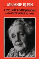 Love, Guilt And Reparation And Other Works 1921-1945 Melanie Klein Taschenbuch