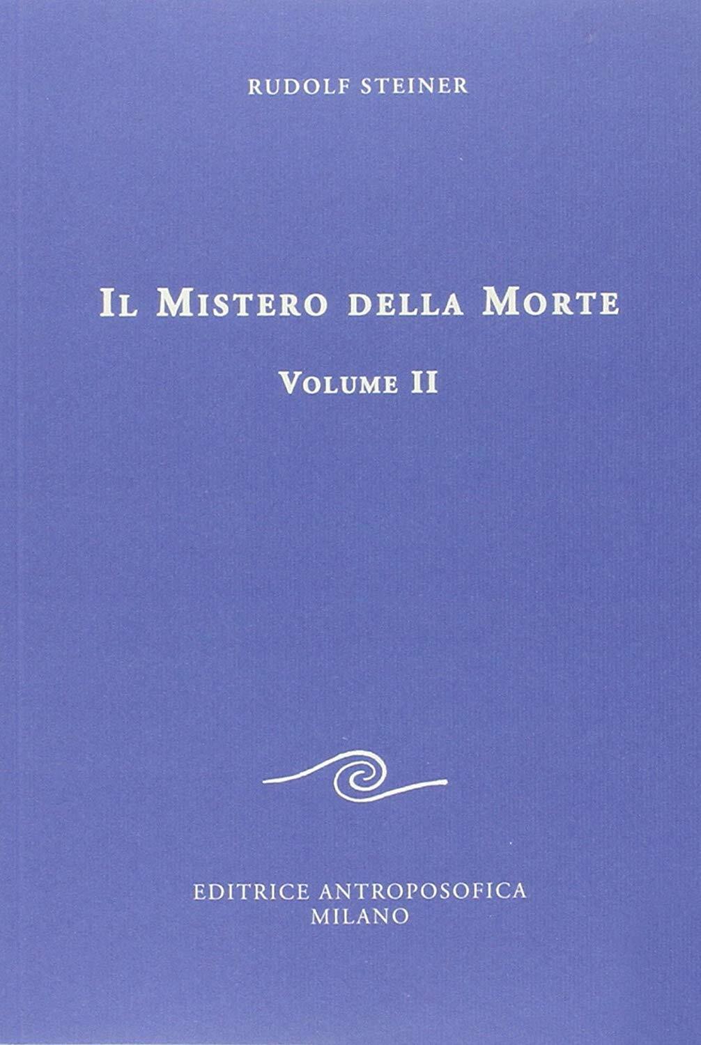 Libri Rudolf Steiner - Il Mistero Della Morte