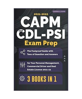 CAPM-CDL-PSI Exam Prep [3 Books in 1]: The Foolproof Guide with Tens of Question