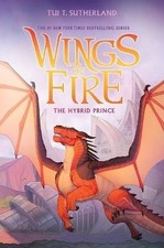 The Hybrid Prince (Wings of Fire, Book 16), ,  Har