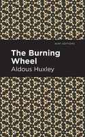 The Burning Wheel | Aldous Huxley | Taschenbuch | Kartoniert / Broschiert | 2021