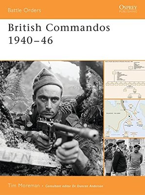 British Commandos 1940-46: No. 18 (Battle Orders) by Moreman, Tim Paperback The