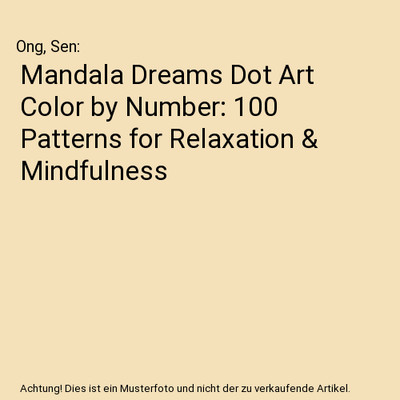 Mandala Dreams Dot Art Color by Number: 100 Patterns for Relaxation & Mindfulnes