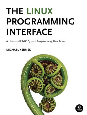 The Linux Programming Interface | A Linux and UNIX System Programming Handbook