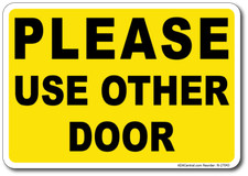 Please Use Other Door Sign in Yellow - Facility Safety