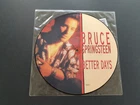 BRUCE SPRINGSTEEN - BETTER DAYS 1992 UK PRESS 12" VINYL RECORD PICTURE DISC EX