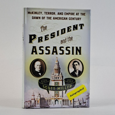 Scott Miller / THE PRESIDENT AND THE ASSASSIN Signed 1st Edition 2011
