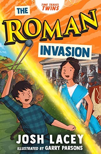Time Travel Twins: The Roman Invasion,Lacey, Josh Josh Lacey,