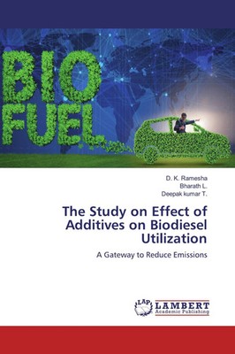 D. K. Ramesha (u. a.) | The Study on Effect of Additives on Biodiesel...