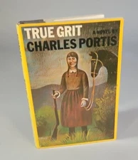 True Grit: a Novel by Charles Portis, Early Ed., Hardcover w/ Dust Jacket, 1968