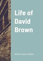 William Garden Blaikie | Life Of David Brown | Taschenbuch | Englisch (2020)