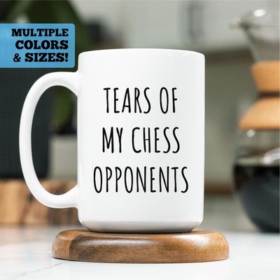 Funny Chess Coffee Mug, Tears Of My Chess Opponents Mug, Chess Mug, Chess Gift