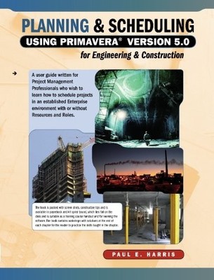 Planning & Scheduling Using Primavera Version 5.0 for Engineerin