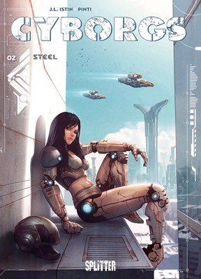 Cyborgs. Band 2 Steel Jean-Luc Istin Buch 80 S. Deutsch 2026 Splitter Verlag