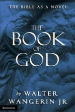 The Book of God - Paperback By Walter Wangerin - GOOD