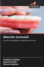 Stecche occlusali Concetti, progettazione e a...