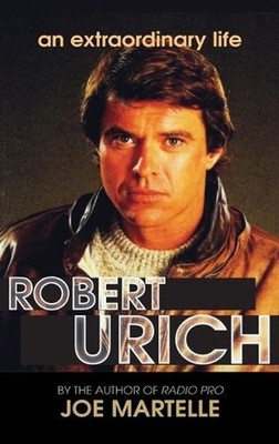 The Robert Urich Story - An Extraordinary Life (hardback) by Joe Martelle (Engli