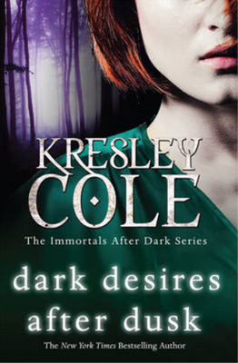 Dark Desires After Dusk (Immortals After Dark 6), Cole, Kresley, Used; Very Good