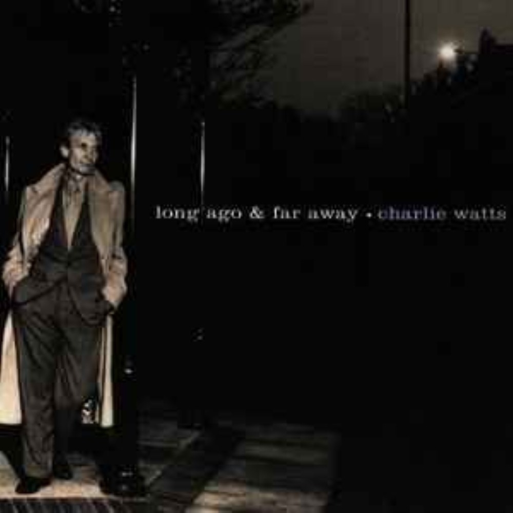 Charlie Watts - Charlie Watts – Long Ago & Far Away CD Audio