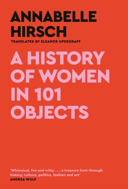 A History of Women in 101 Objects: A walk through female history by Annabelle H - Image 4