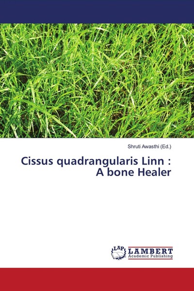 Shruti Awasthi | Cissus Quadrangularis Linn : A Bone Healer | Taschenbuch (2020)-image