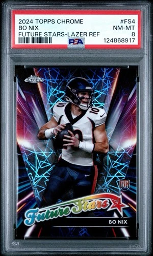 2024 Topps Chrome - Future Stars Bo Nix PSA 8 (RC)