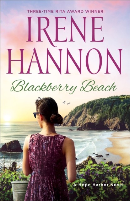 Blackberry Beach – A Hope Harbor Novel by Irene Hannon (Paperback Book)