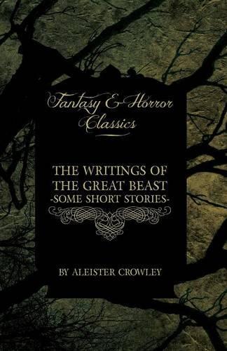 Thumbnail - Aleister Crowle The Writings Of The Great Beast - Some Short Stori