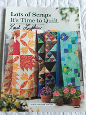 Lots Of Scraps It's Time To Quilt 41 Projects 176Pgs Softcover Book XLNT