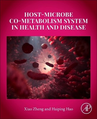 Host-Microbe Co-metabolism System in Health and Disease - 9780443314025