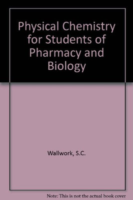 Physikalische Chemie für Studierende der Pharmazie und Biologie - Wandarbeiten, S.C.