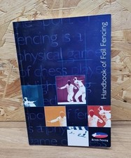Handbook Of Foil Fencing By Allan Skipp, British Fencing Reprint 2008