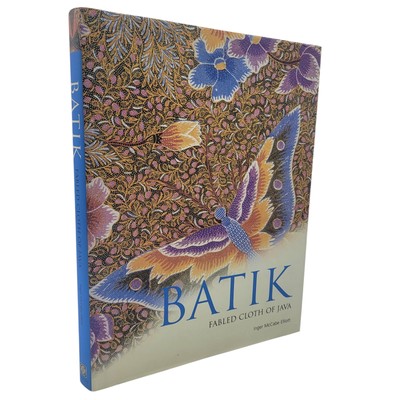 BATIK: FABLED CLOTH OF JAVA Inger McCabe Elliott 1st Edition ART Hardcover DJ