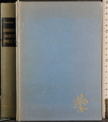 DIE KATHOLISCHE UNIVERSITÄT DES HEILIGEN HERZENS. VOL 1. OLIGATTI. LEBEN UND DENKEN.
