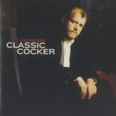 Classic Cocker by Joe Cocker