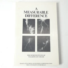 A Measurable Difference - The Reminiscences of Walker Lee Cisler 1976