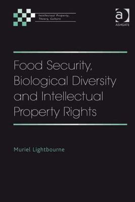 Food Security, Biological Diversity and Intellectual Property Rights, Hardcov...