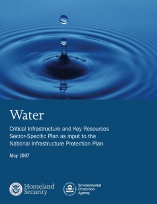 Water: Critical Infrastructure and Key Resources Sector-Specific Plan as inpu-,