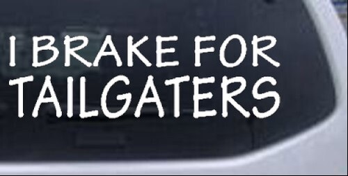 I Brake For Tailgaters Funny Road Rage  Car Truck Window Decal Sticker 8X2.7 - Imagen 1 de 33