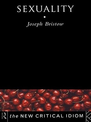 s**uality (The New Critical Idiom),Joseph Bristow