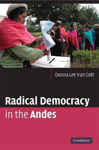 Radical Democracy in the Andes by Donna Lee Van Cott - 9780521734172