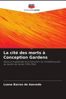 Luana Barros De Azevedo | La Cité Des Morts à Conception Gardens | Taschenbuch