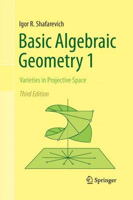 Shafarevich - Basic Algebraic Geometry 1   Varieties in Projective Spa - X555z