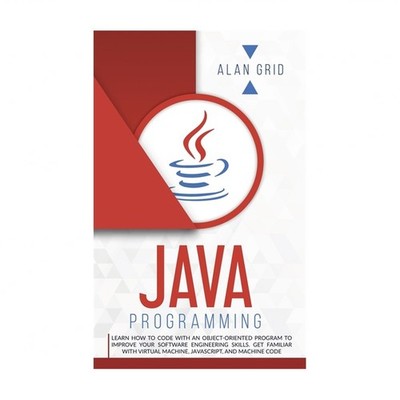 Java Programming: Code with an Object-Oriented Program and Improve Your Softw...