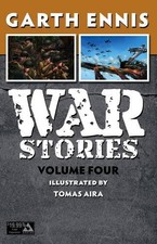 WAR STORIES VOLUME 4 (WAR STORIES TP AVATAR ED) By Garth Ennis **Excellent**