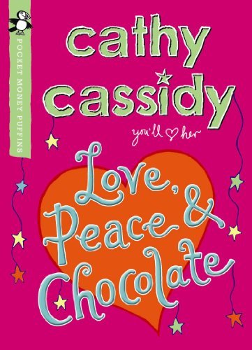 Love, Peace and Chocolate (Pocket Money Puffin) (Pocket Money Puffins) By Cathy